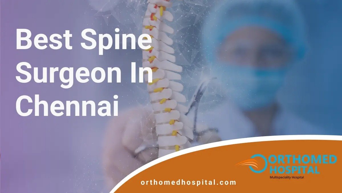 Best Spine Surgeon in Chennai